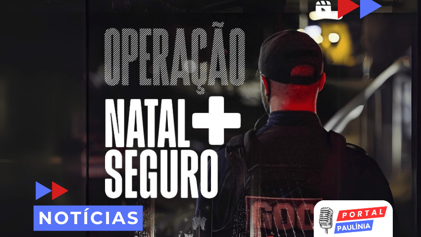 Operação Natal Seguro intensifica segurança em Paulínia