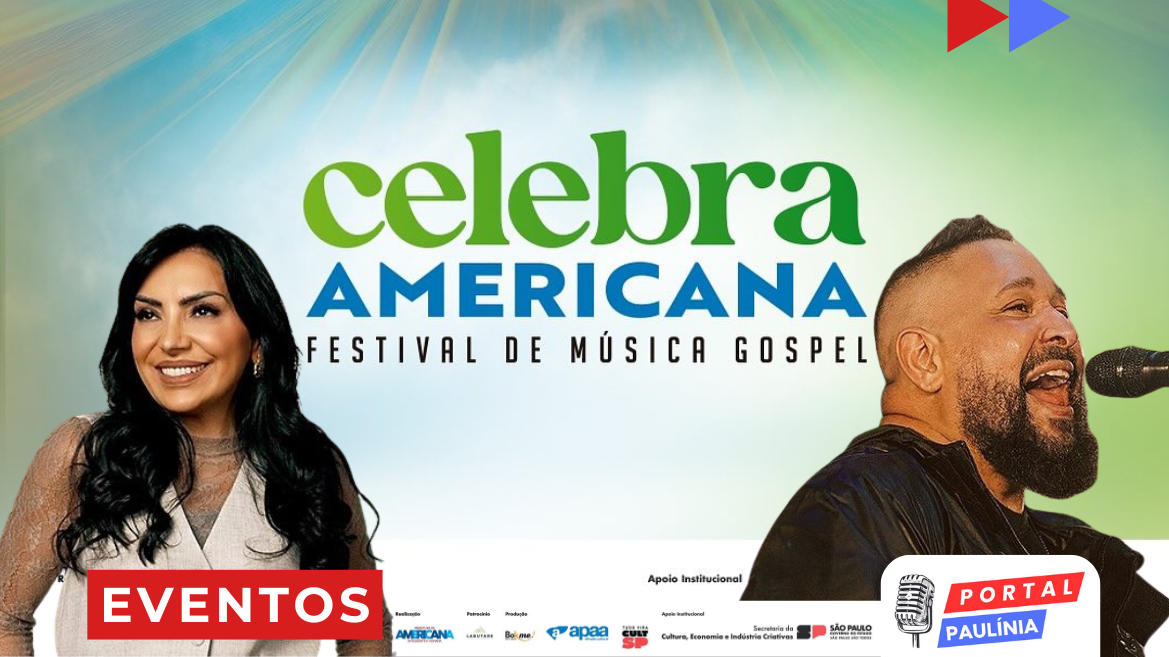 Show Gratuito: Celebra Americana traz Fernandinho, Eyshila 2025