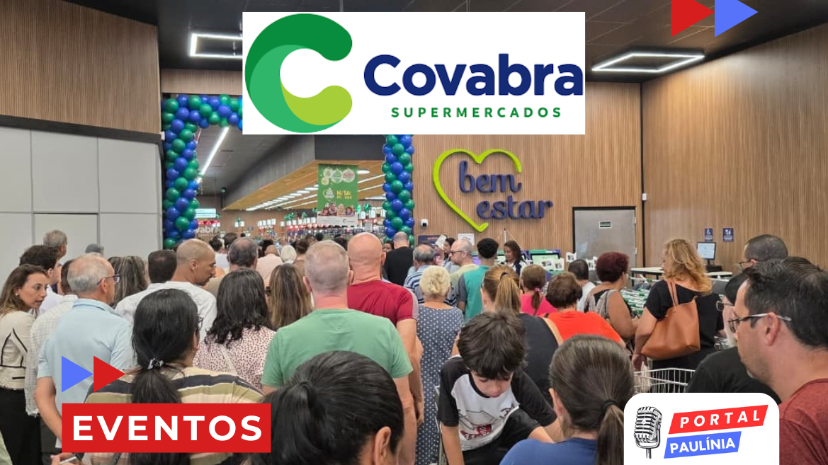 Inauguração da primeira loja do Covabra Supermercados em Paulínia 2025